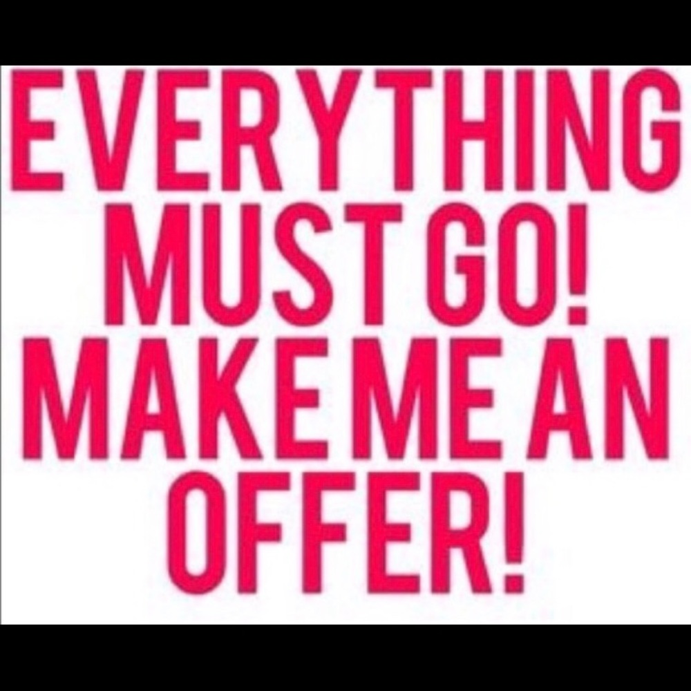 Make an offer! Empty my closet!